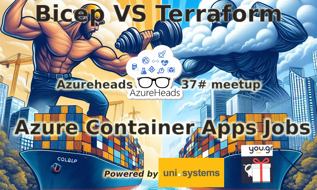 Azureheads 37# The Bicep VS Terraform battle & Azure Container Apps ...